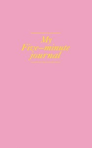 My 5 minute journal. Дневник, меняющий жизнь (твёрдая обложка, кремовая бумага, ляссе, розовая)